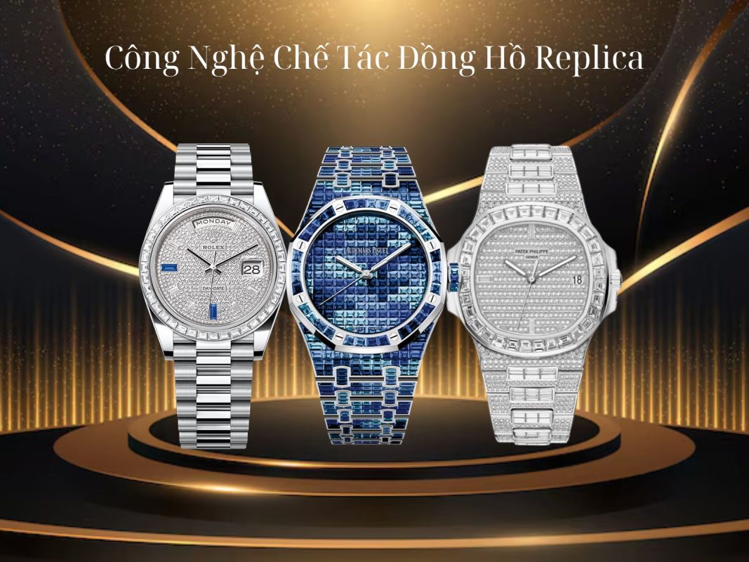 Đồng hồ replica cao cấp với thiết kế tinh xảo, giống như bản gốc.